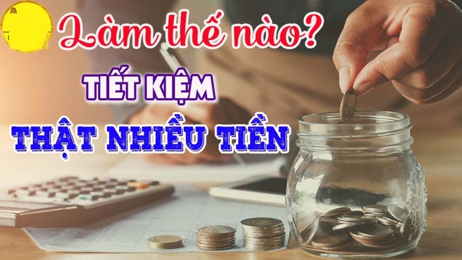 Thói quen đơn giản giúp tiết kiệm tiền hiệu quả nhất